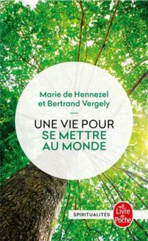Une vie pour se mettre au monde